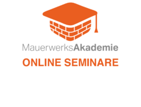 ONLINE-Seminare MauerwerksAkademie